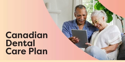  A Guide through the new Canadian Dental Care Plan