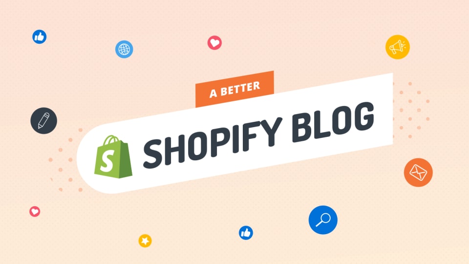 Learn how to create a better Shopify blog to improve your sales and bring back repeat visitors.<br>
